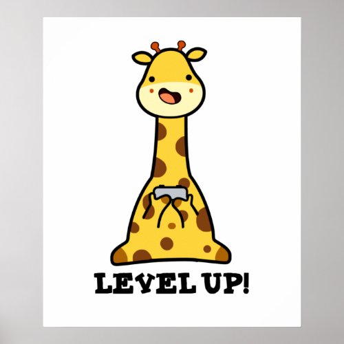 Level Up Funny Giraffe Pun  Poster