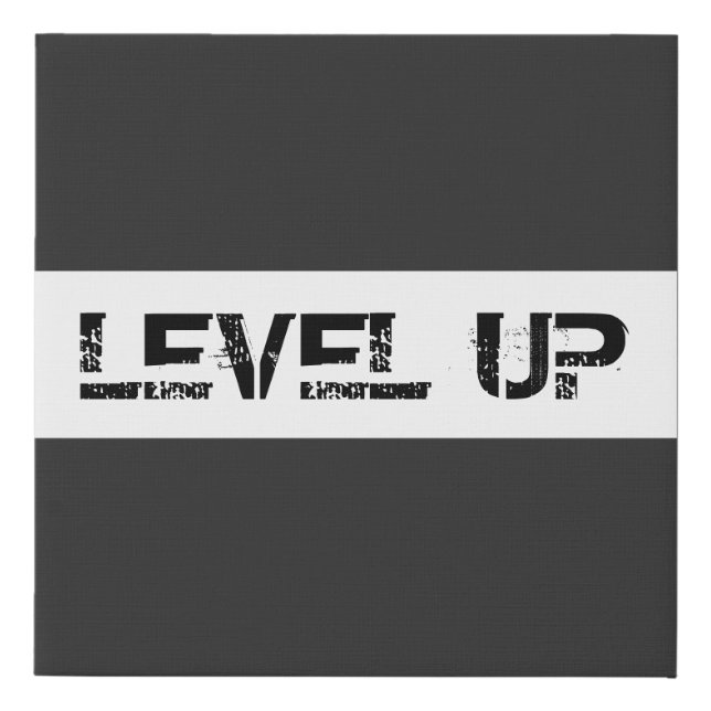Level Up Inspirational / Motivational Saying Faux Canvas Print (Front)