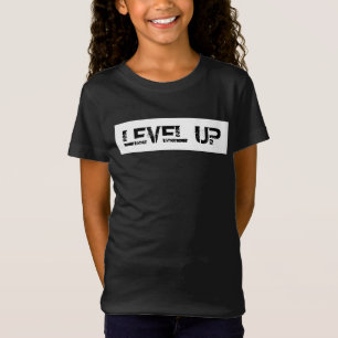 Level Up Inspirational / Motivational Saying T-Shirt