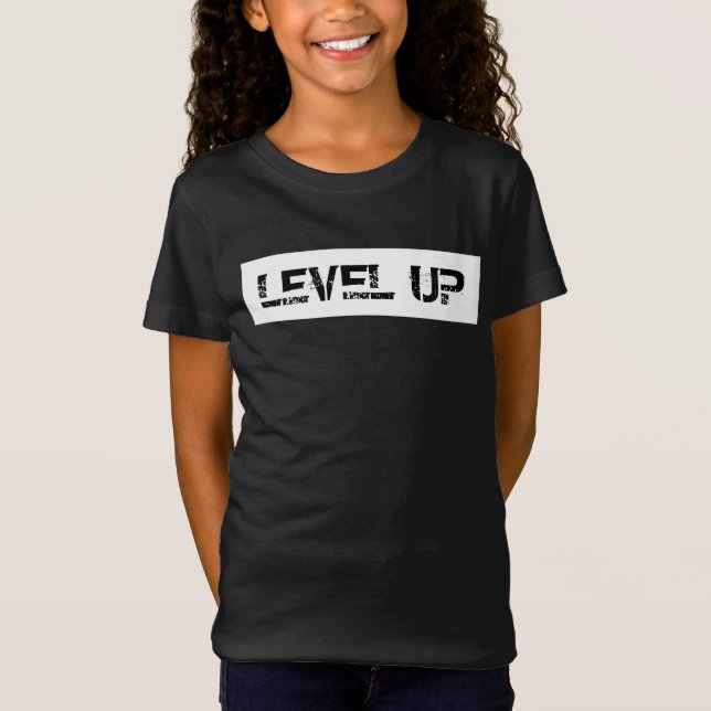 Level Up Inspirational / Motivational Saying T-Shirt (Front)