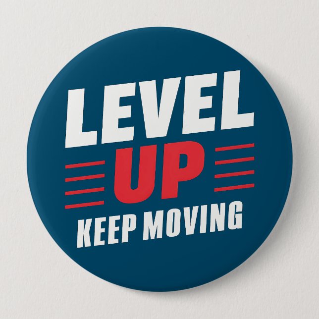 Level Up Keep Moving Button (Front)