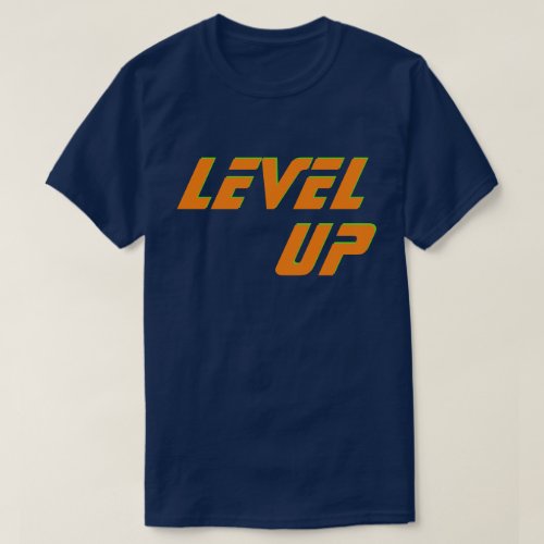 Level Up T_Shirt