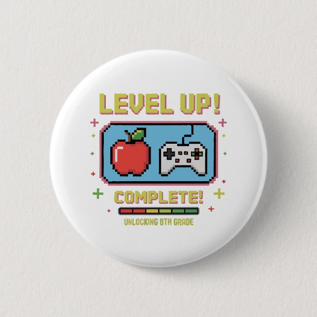 Level Up to 8th Grade Unlocked | Funny Gamer  Button (Front)