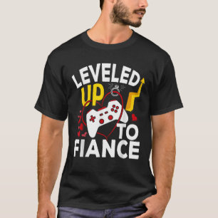 Level Up To Fiance Funny Engaged Couple Gift For H T-Shirt