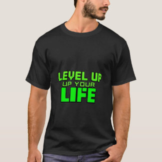 "Level Up Your Life – Gamer Quote Pixel Design" T-Shirt