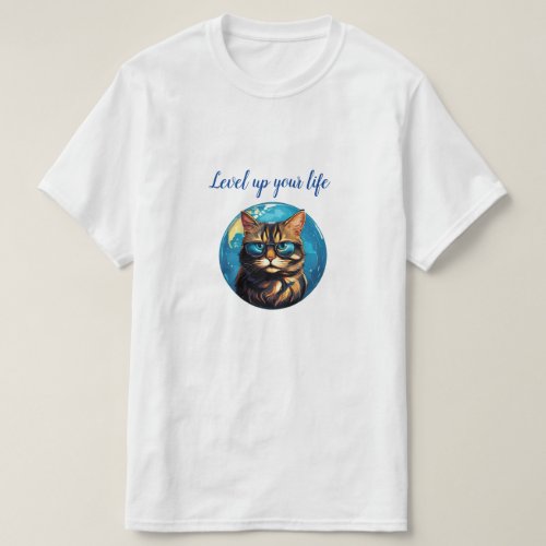 Level up your life with cat glasses on T_Shirt