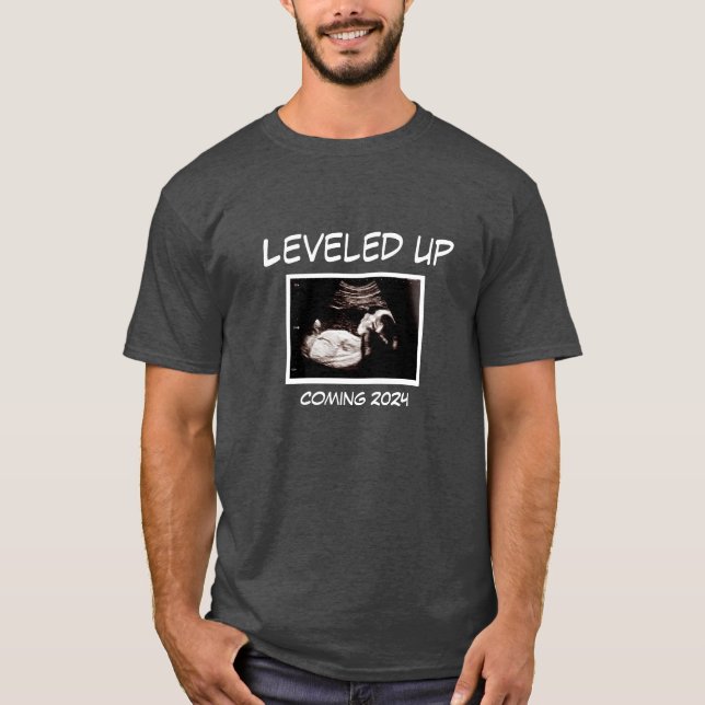 Leveled Up Dad Ultrasound Pregnancy Announcement T-Shirt (Front)