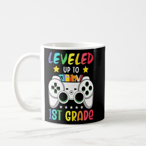 Leveled Up To 1st Grade  Coffee Mug