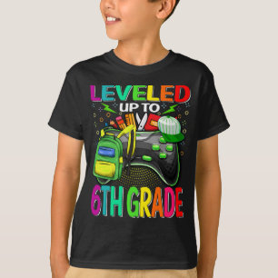 Leveled Up To 6th Grade Gamer Back To School First T-Shirt