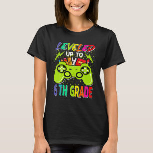 Leveled Up To 6th Grade Gamer Back To School First T-Shirt