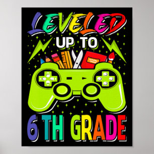Leveled Up To 6th Grade Gamer Byck To School First Poster