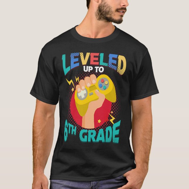Leveled Up To 6th Grade Students Education Back To T-Shirt (Front)