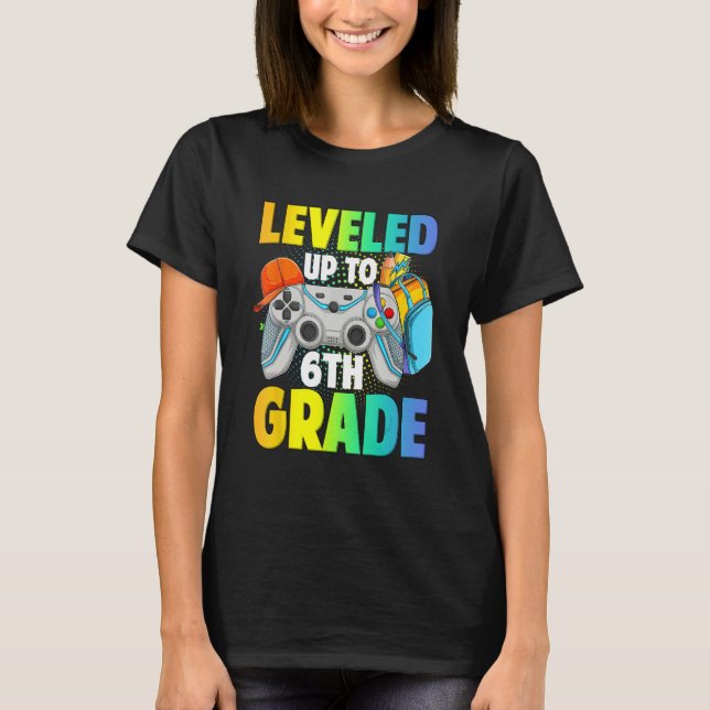Leveled Up To 6th Grade Video Gamer Back To School T-Shirt (Front)