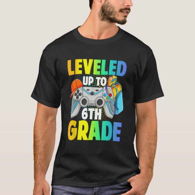 Leveled Up To 6th Grade Video Gamer Back To School T-Shirt (Front)