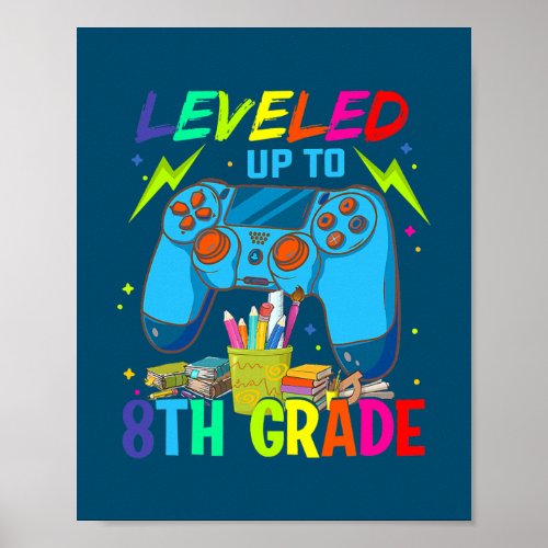 Leveled Up To 8th Grade Back To School Video Game Poster