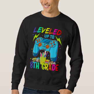 Leveled Up To 8th Grade Back To School Video Game  Sweatshirt