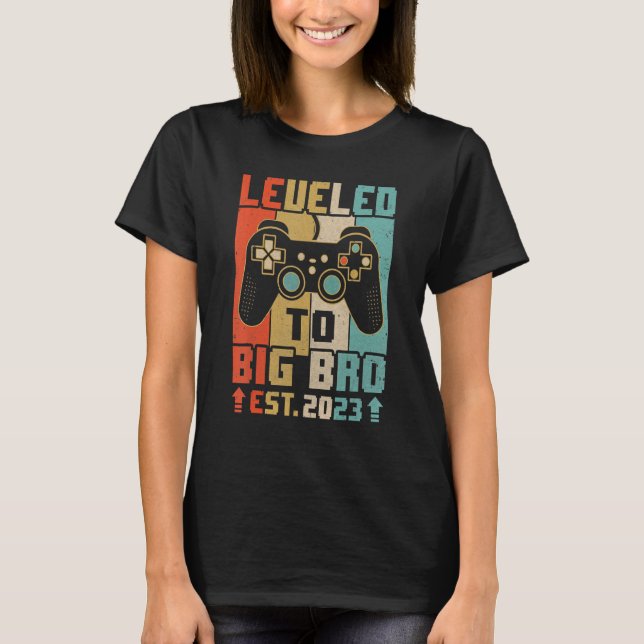 Leveled Up To Big Bro 2023 Video Game Promoted Bro T-Shirt (Front)