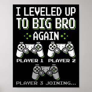 Leveled Up To Big Bro Again Brother Gamer Funny Vi Poster
