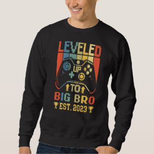 Leveled Up To Big Brother 2023 Soon To Be Big Bro Sweatshirt