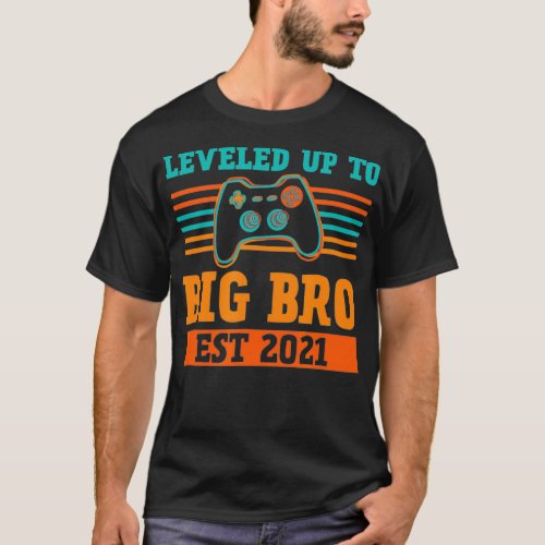 Leveled Up To Big Brother Est 2021 Promoted to Lev T_Shirt