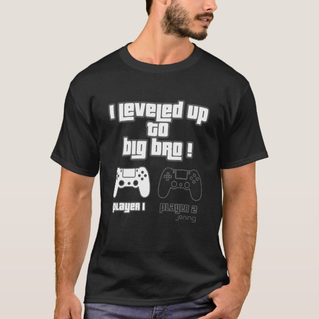 Leveled Up to Big Brother Pregnancy Announcement T T-Shirt (Front)