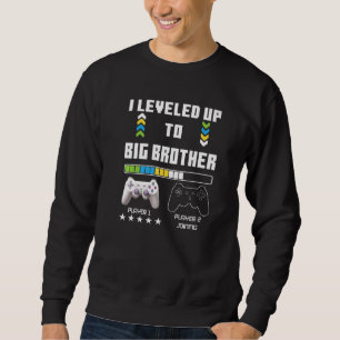 Leveled Up To Big Brother Video Gamer Pregnancy An Sweatshirt
