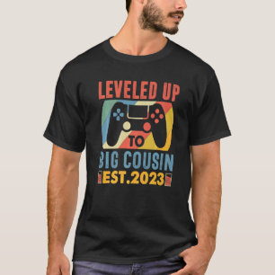 Leveled Up To Big Cousin 2023 Promoted To Cousin 2 T-Shirt