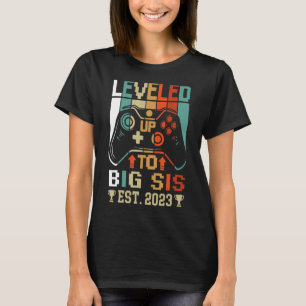 Leveled Up To Big Sister 2023 Promoted To Big Si T-Shirt