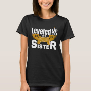 leveled up to big sister 2023 T-Shirt