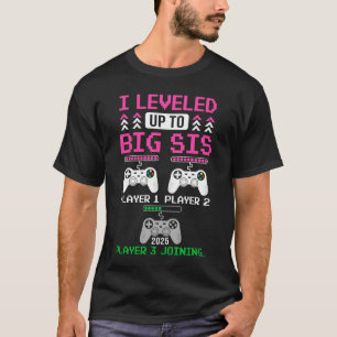 Leveled Up To Big Sister Again Big Sister Est 2025 T-Shirt
