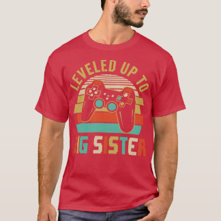 Leveled Up To Big Sister Baby Announcement For Wom T-Shirt