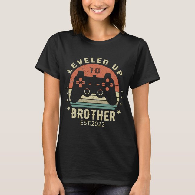 Leveled Up To Brother 2022 for Video Gamer T-Shirt (Front)
