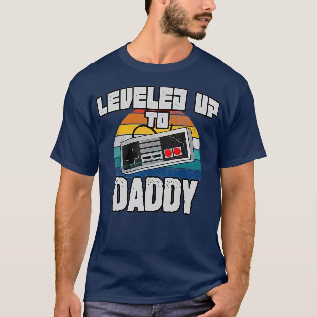 Leveled Up to Daddy 2021 Soon to be Dad Father T-Shirt (Front)
