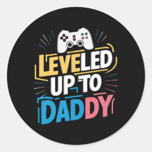 Leveled up to daddy classic round sticker