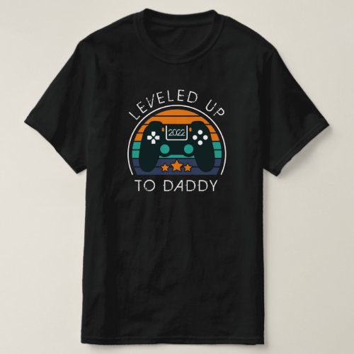 Leveled Up To Daddy First Fathers Day Gamer T_Shirt
