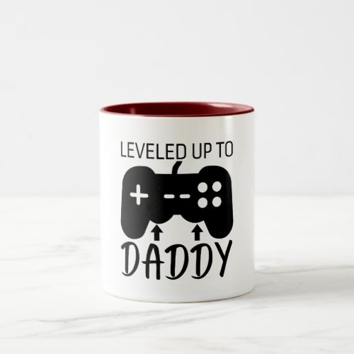 Leveled Up to Daddy _ Gift For Dad Two_Tone Coffee Mug