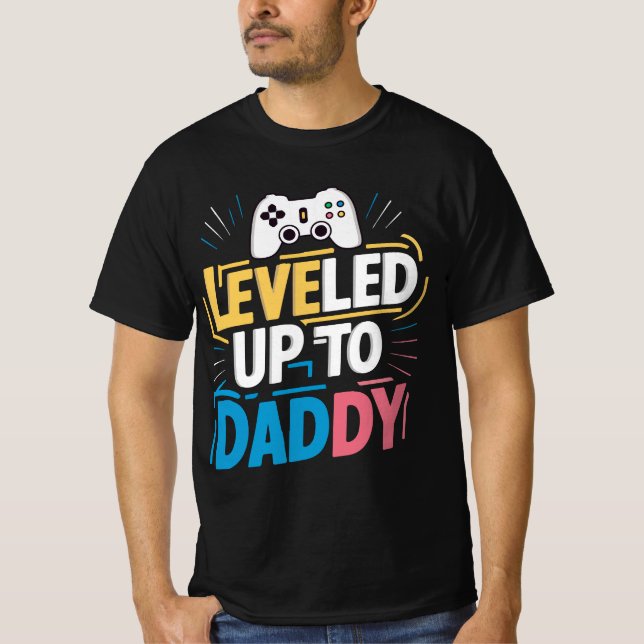 Leveled up to daddy T-Shirt (Front)