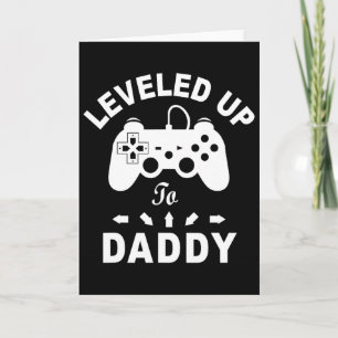 Leveled Up To Daddy Video Game Dad  Card