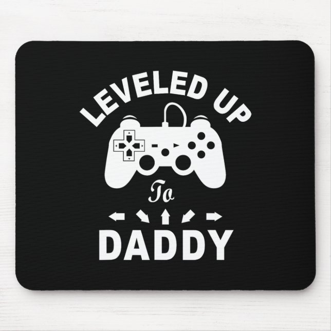 Leveled Up To Daddy Video Game Dad  Mouse Pad (Front)