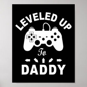 Leveled Up To Daddy Video Game Dad Poster