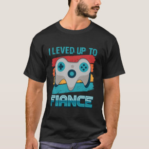 Leveled Up To Fiance Newly Engaged Couples Boyfrie T-Shirt
