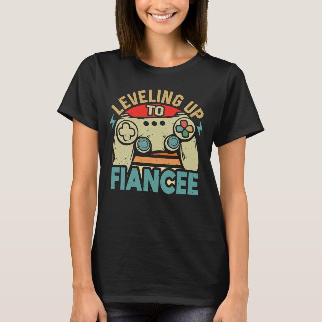  Leveled Up To Fiancee Gamer Newly Engaged Couple  T-Shirt (Front)