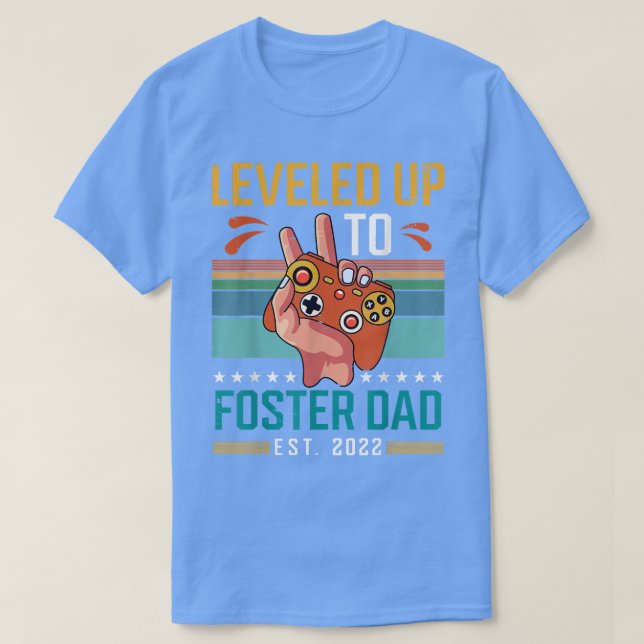 Leveled Up To Foster Dad 2022 New parent Gamer  T-Shirt (Design Front)
