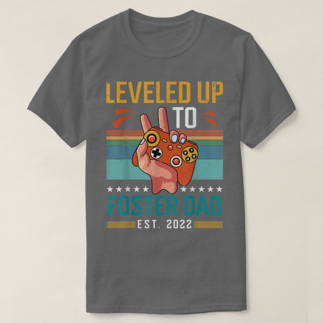 Leveled Up To Foster Dad 2022 New parent Gamer  T-Shirt (Design Front)