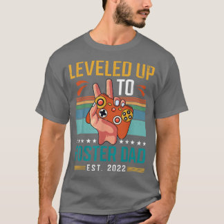 Leveled Up To Foster Dad 2022 New parent Gamer  T-Shirt