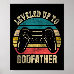 Leveled Up To Godfather Video Gamer Gaming 1  Poster
