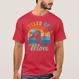 Leveled Up to Mom Birth Announcement Gift for Wome T-Shirt