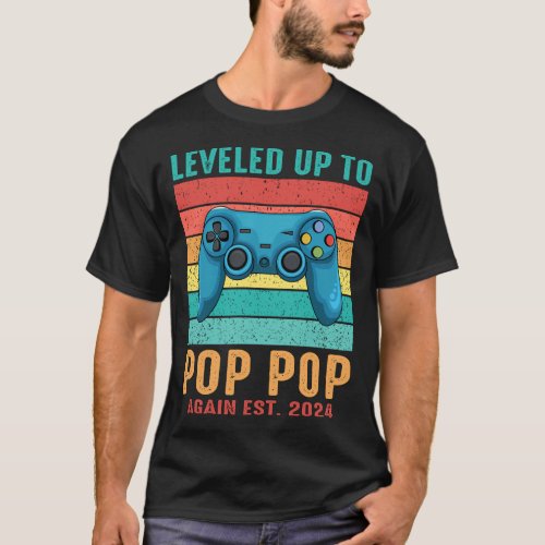 Leveled Up To POP POP Again Est 2024 T_Shirt