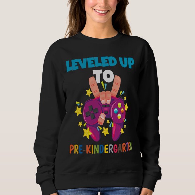 Leveled Up To Pre Kindergarten Gamer Kid Graduate Sweatshirt (Front)