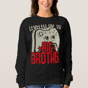 Leveled Up To The Big Brother Controller Gamer Sweatshirt